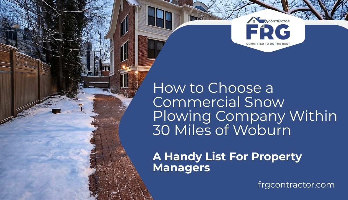 promotional image for a blog How to Choose a Commercial Snow Plowing Company Within 30 Miles of Woburn.